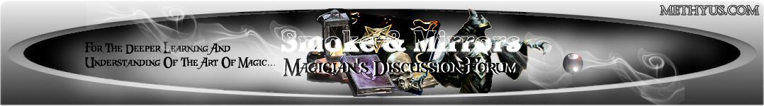 Smoke And Mirrors Magician's Magic Discussion Forums